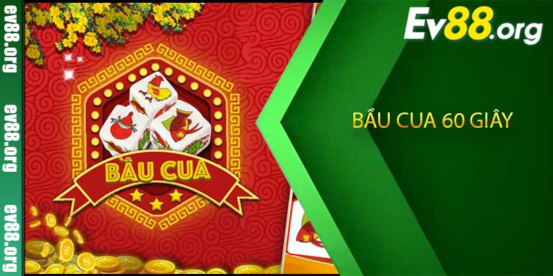 bầu cua 60 giây